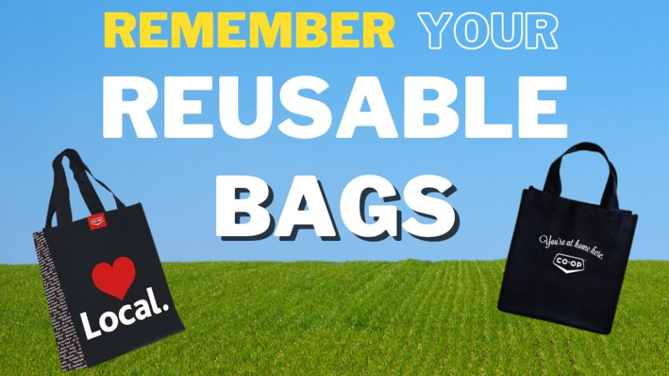 REMEMBER YOUR REUSABLE BAGS Cornerstone Coop